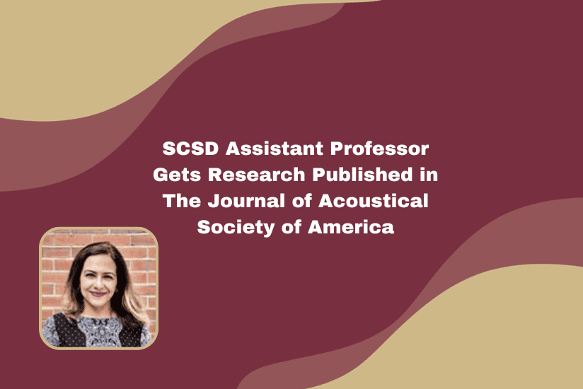 SCSD Assistant Professor Gets Research Published in The Journal of Acoustical Society of America